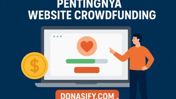 Pentingnya Website Crowdfunding Donasi Online